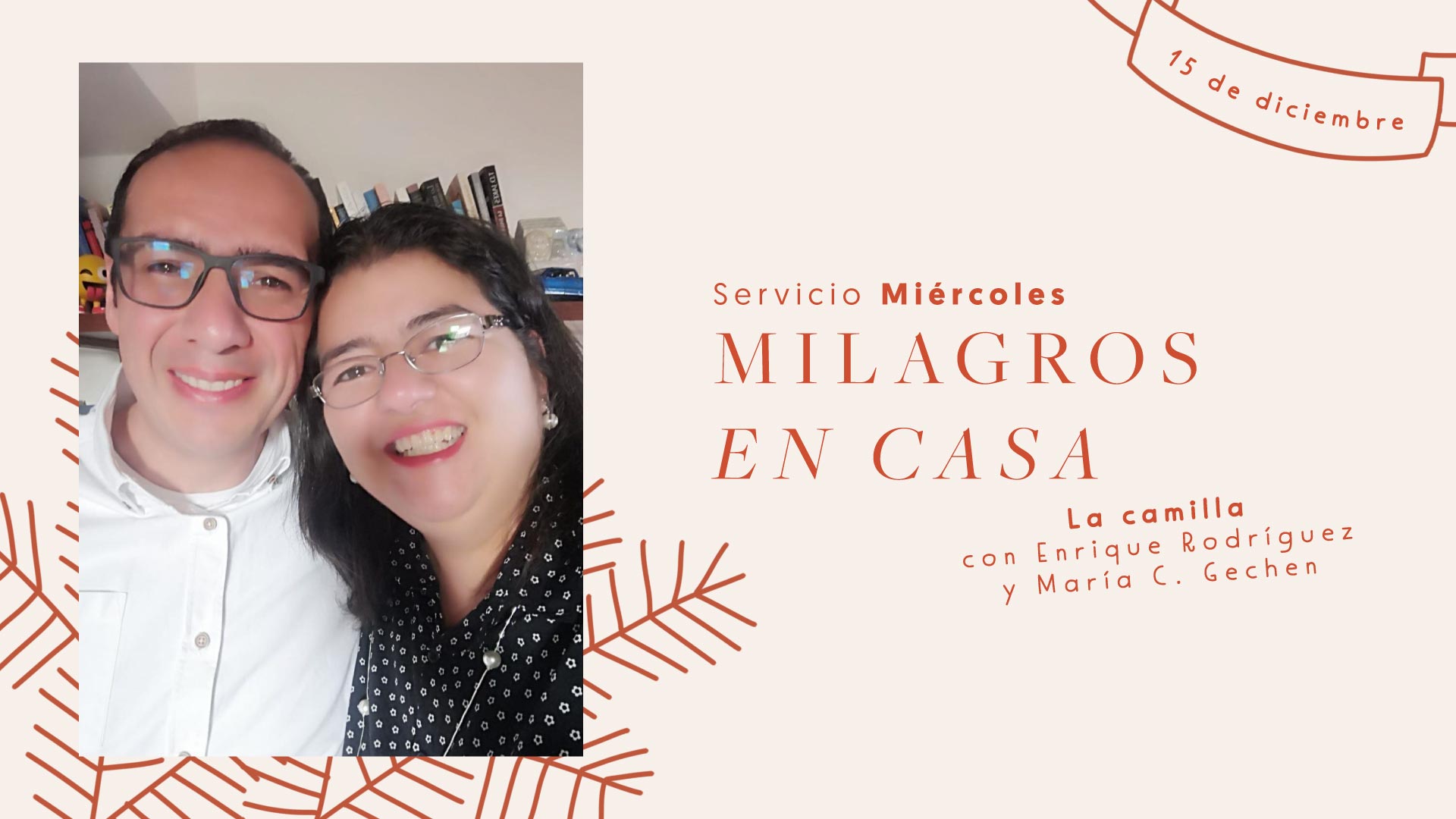 Milagros en casa, la camilla