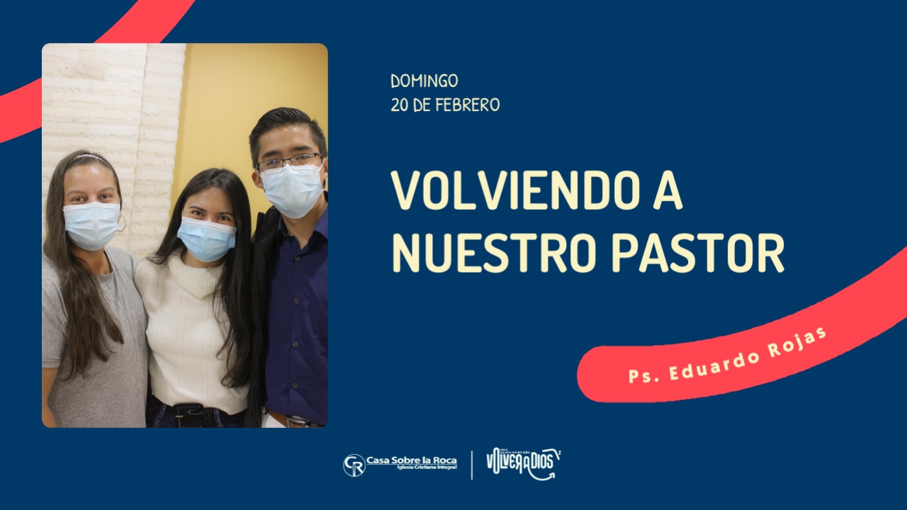 Volviendo a nuestro Pastor