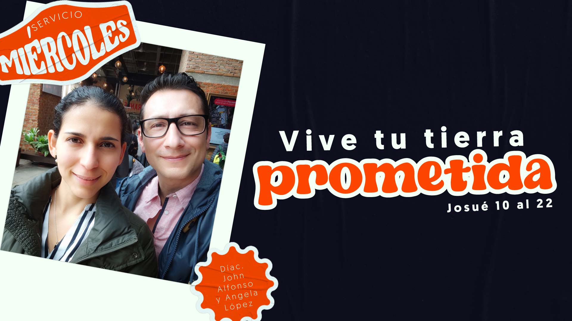 Josue 10 al 22, Vive tu tierra prometida