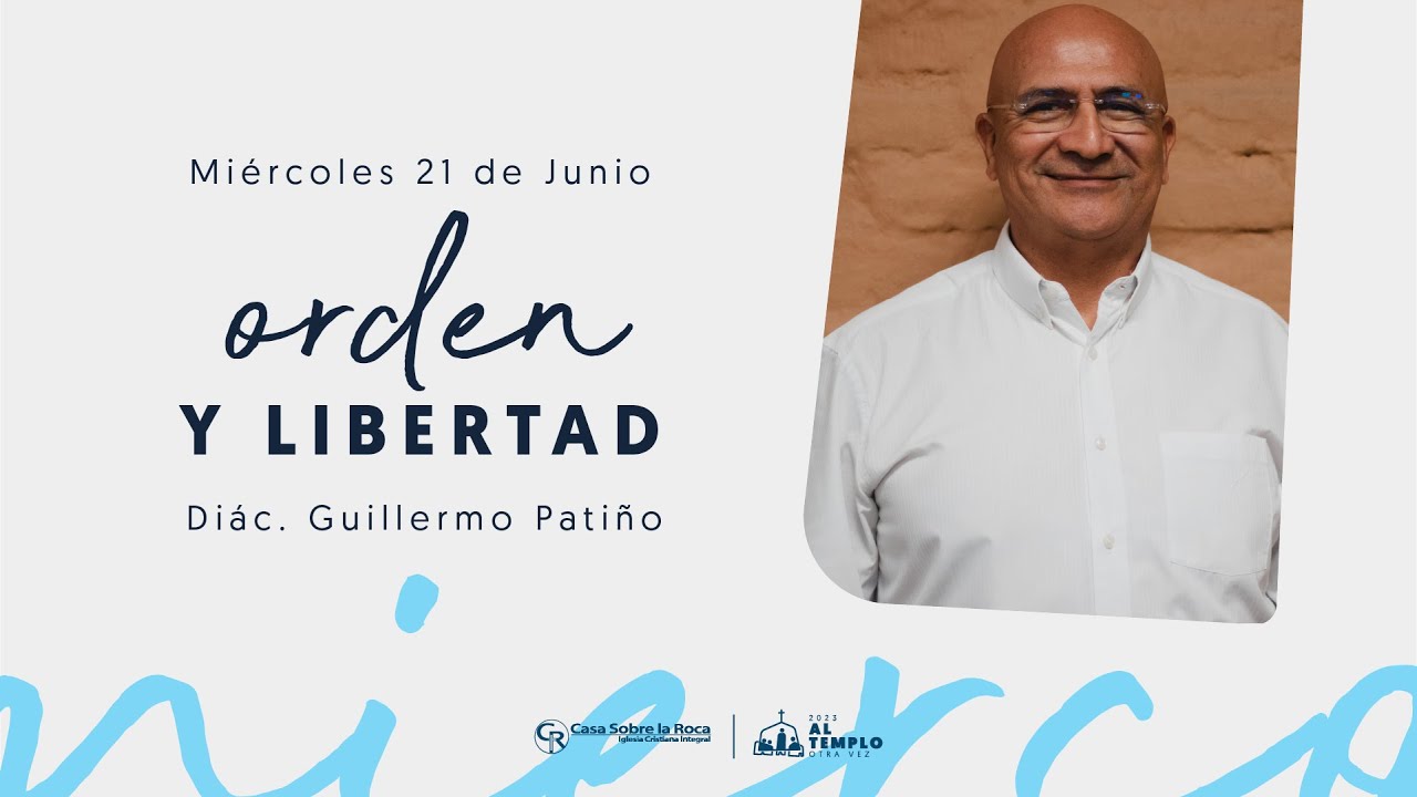 Orden y libertad | Casa Roca Cali | Diác. Guillermo Patiño