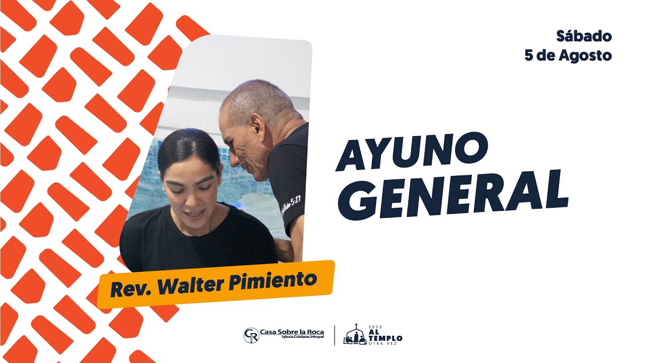 Ayuno General | Cada momento | Ps. Walter Pimiento