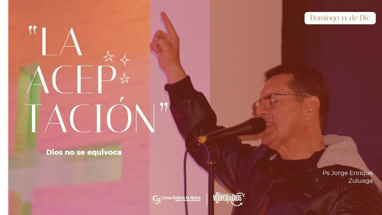 La Aceptación, Dios no se equivoca.