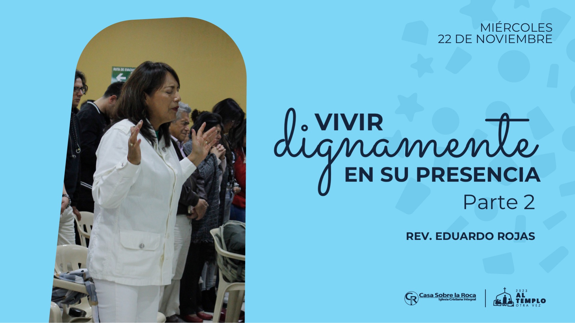 Vivir dignamente en su presencia (Parte 2)