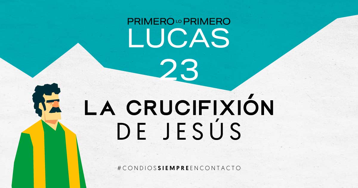 Marzo 09 | La Crucifixión de Jesús