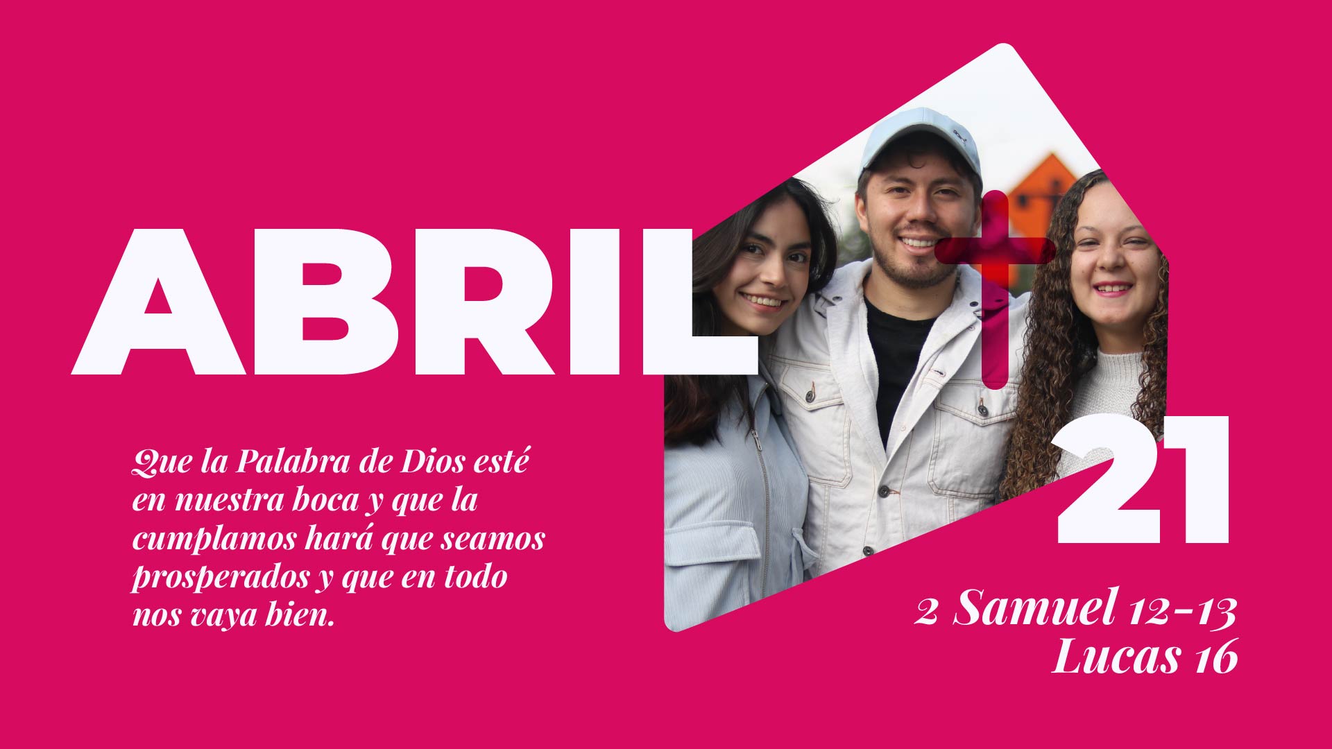 Abril 21 | Tu Palabra es mi meditación