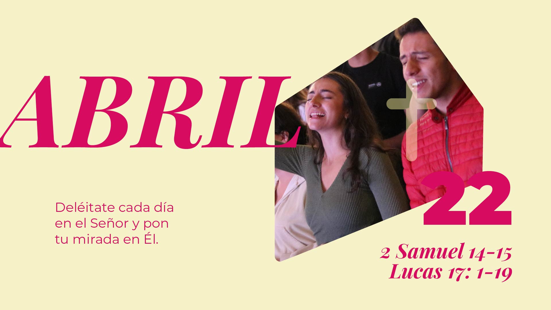 Abril 22 | Mi mirada en ti