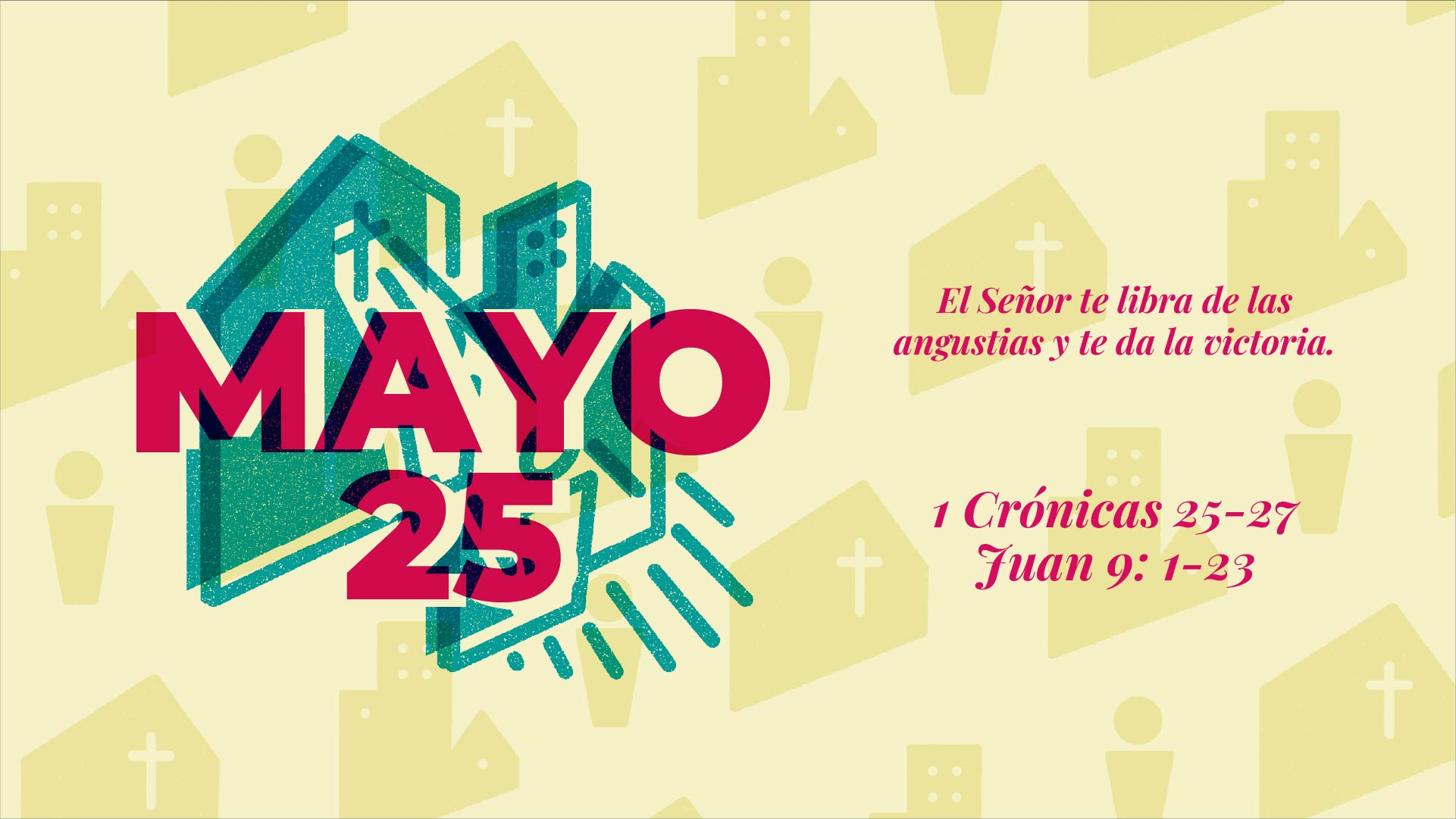 Mayo 25 | Mis angustias