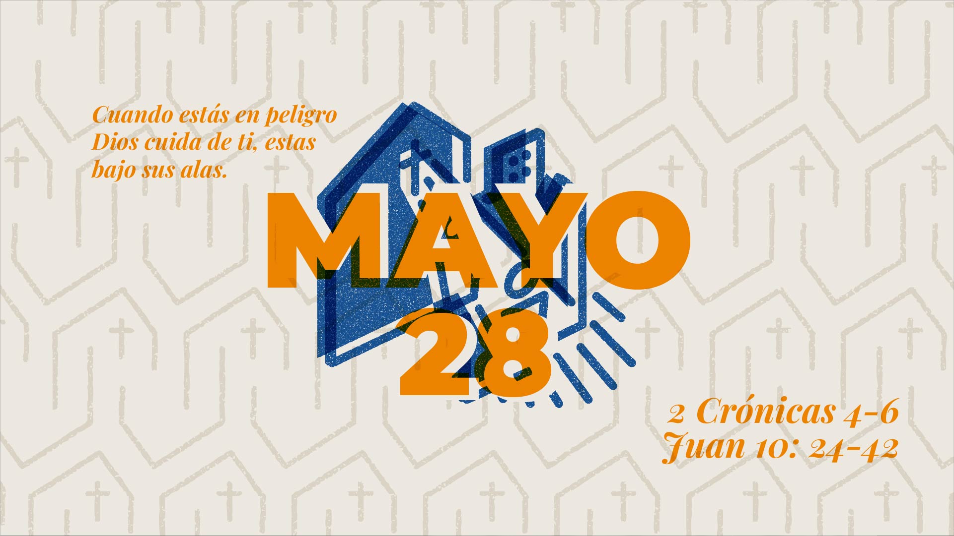 Mayo 28 | Bajo tus alas