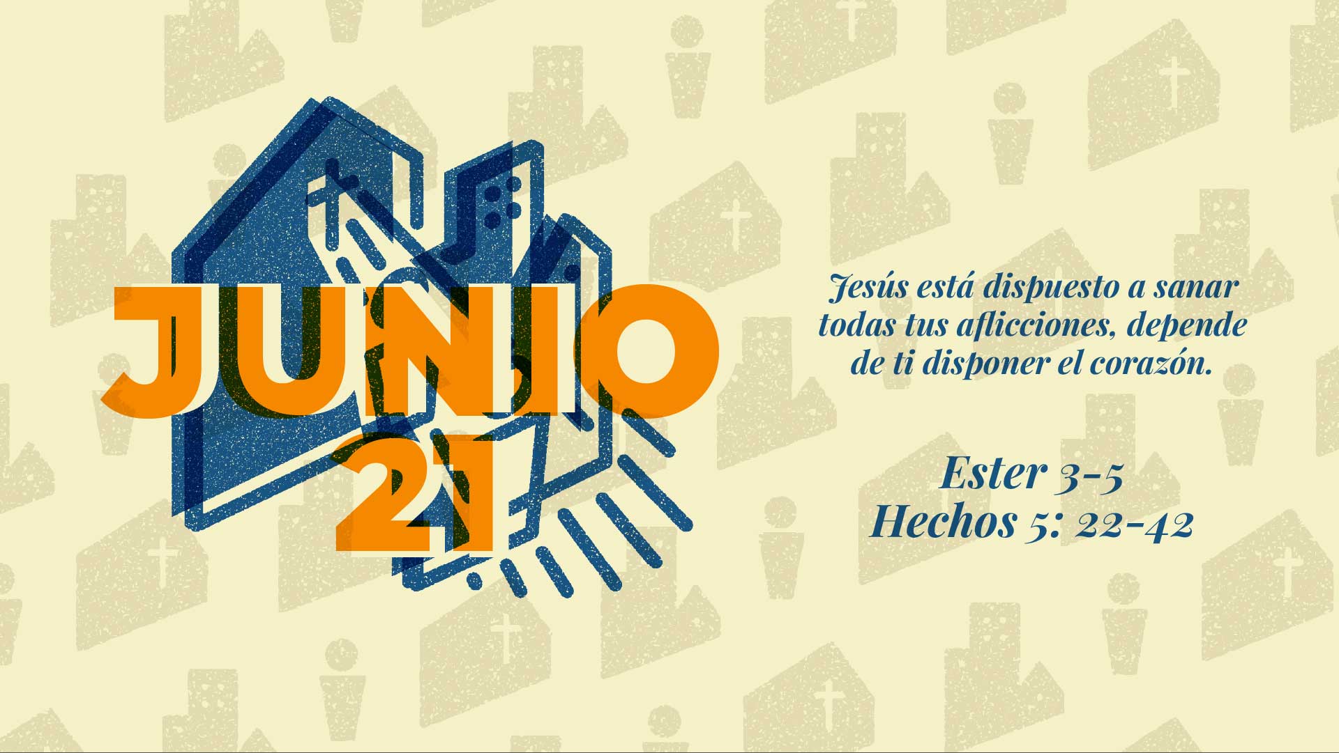 Junio 21 | Sanas todas mis aflicciones