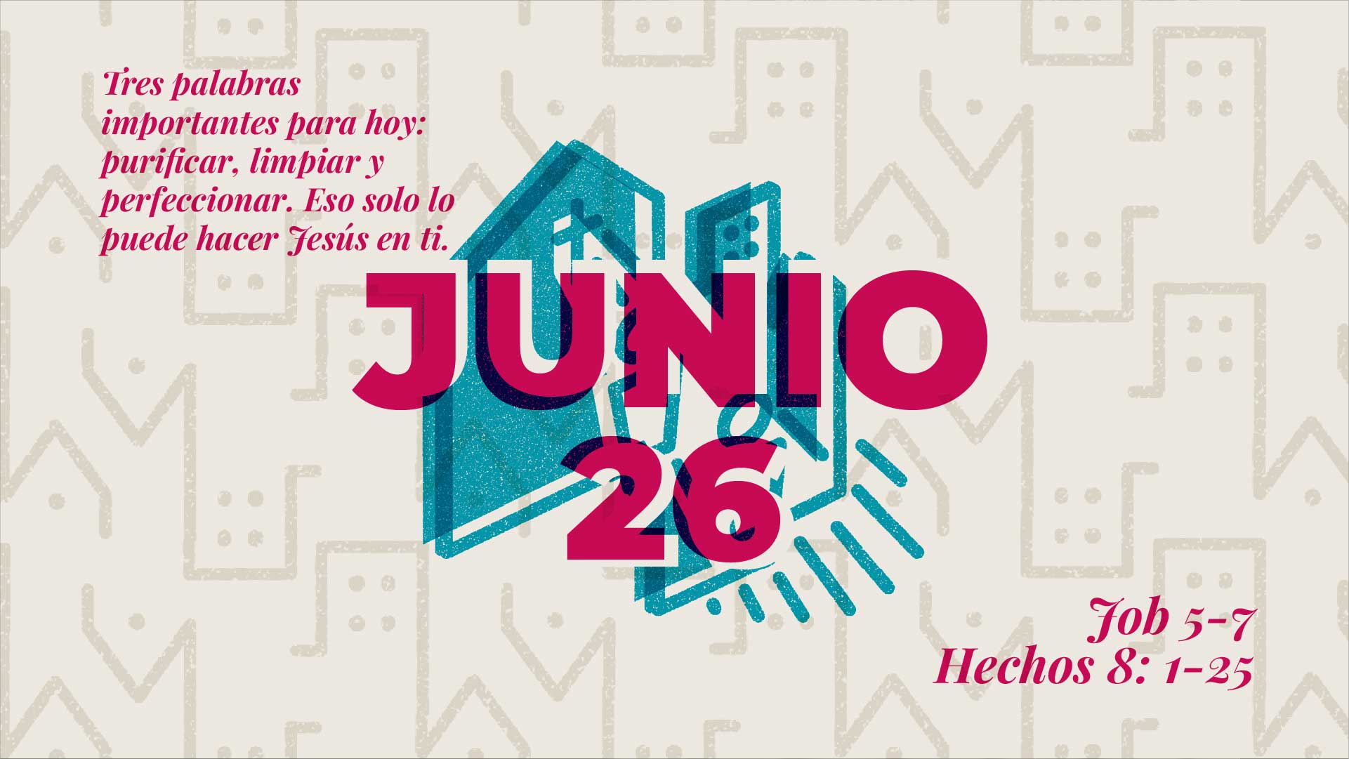 Junio 26 | Purificar, limpiar y perfeccionar