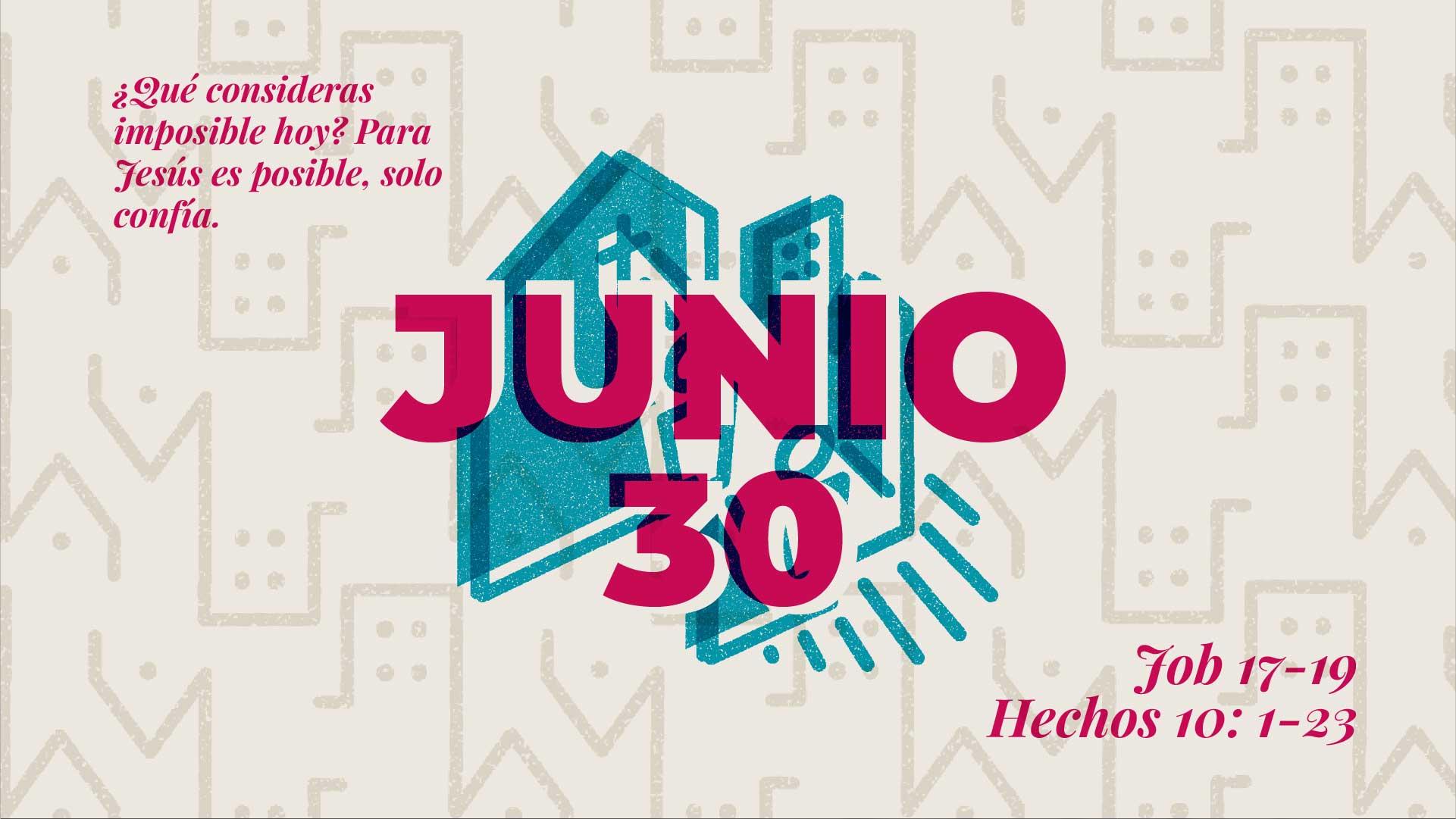Junio 30 | Para ti es posible