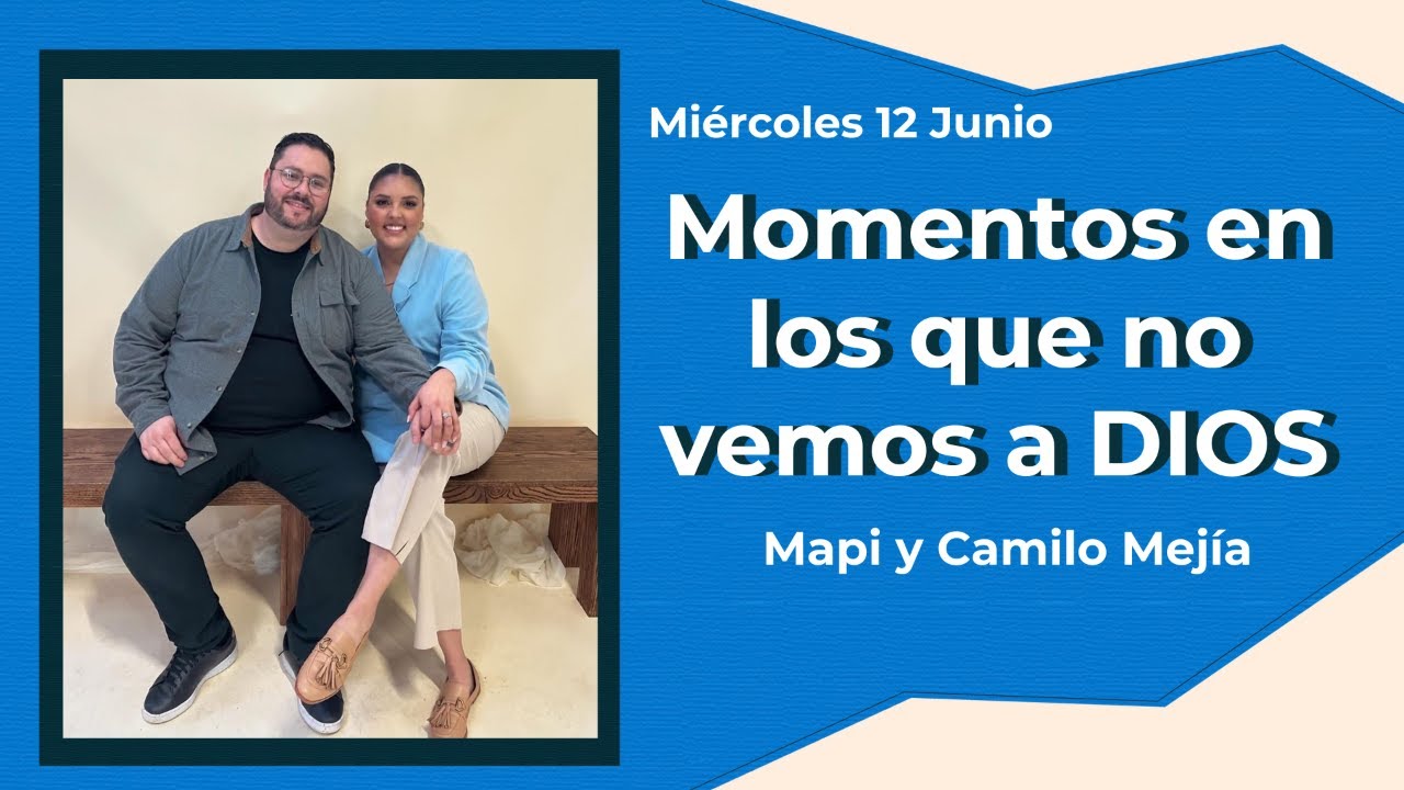 Momentos en los que no vemos a Dios