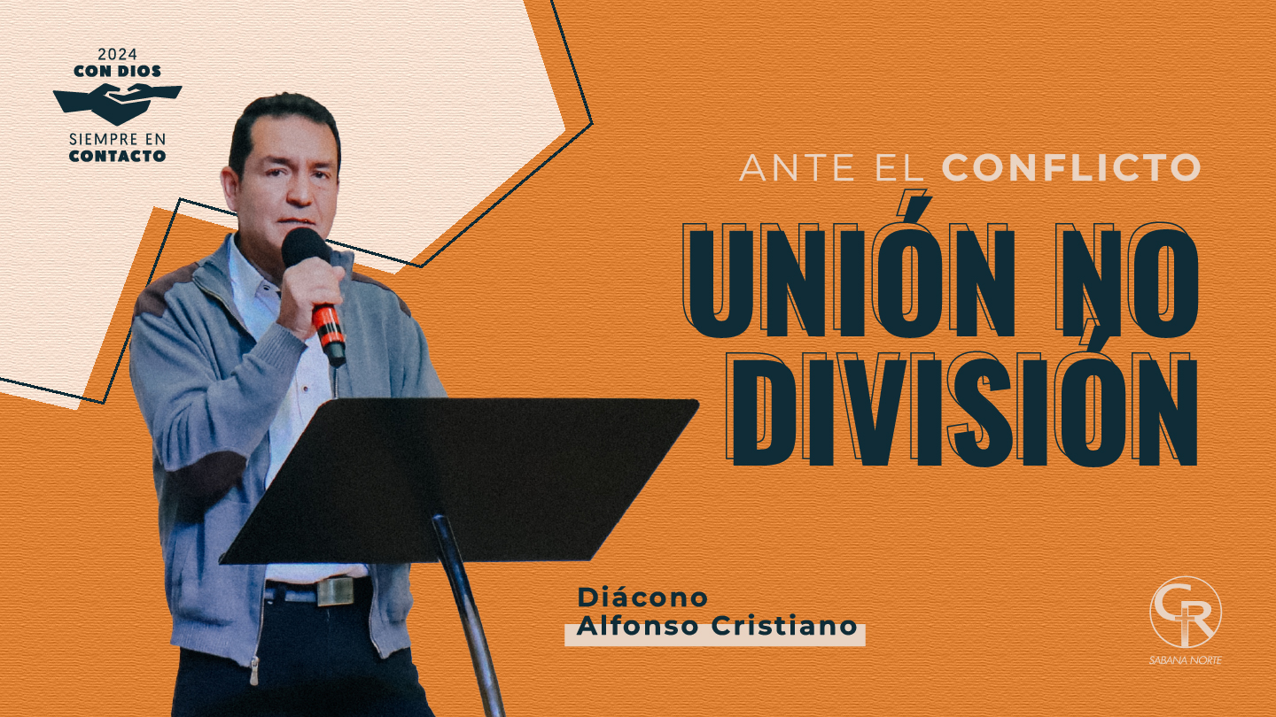ANTE EL CONFLICTO, UNIÓN NO DIVISIÓN