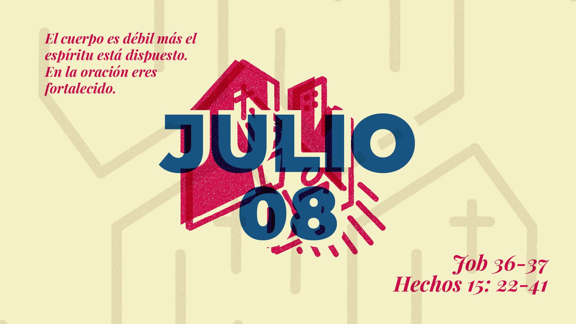 Julio 08 | Soy fortalecido