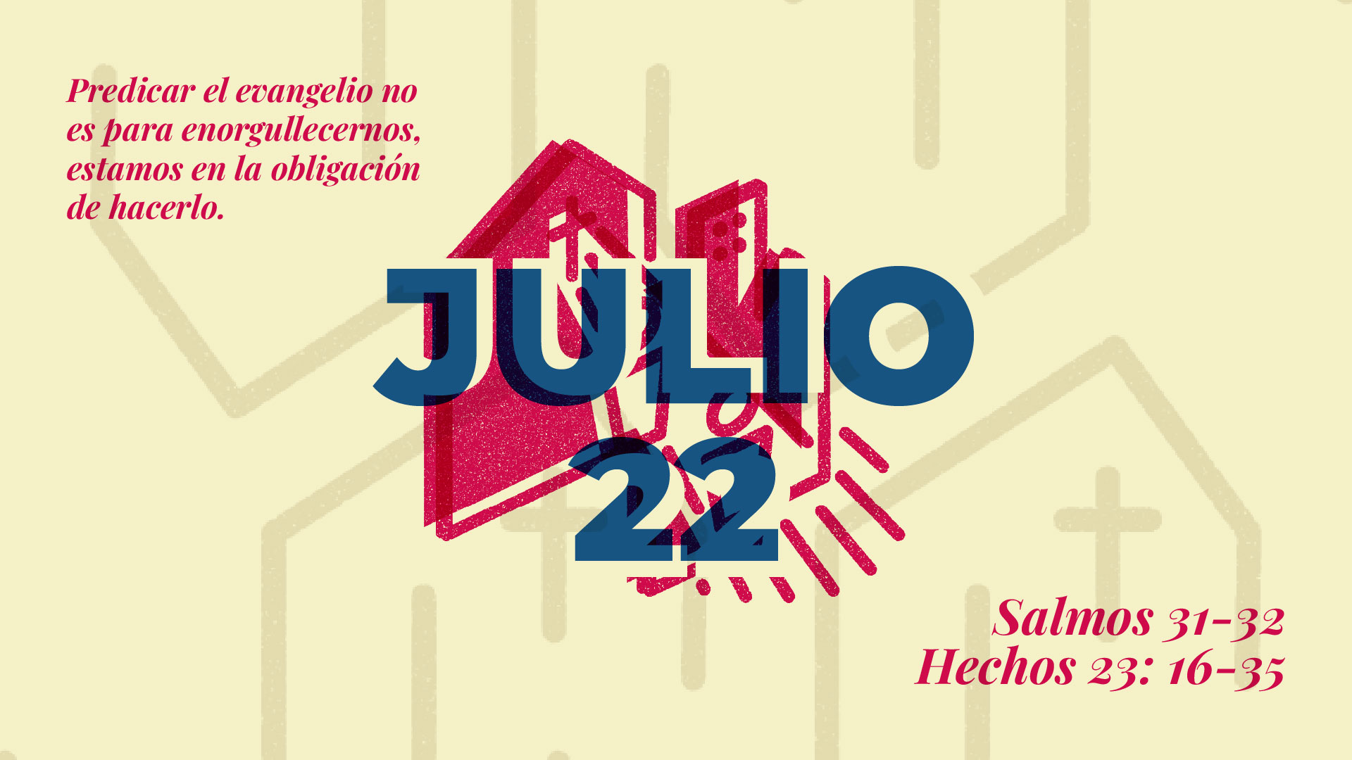 Julio 22 | Predicar el evangelio