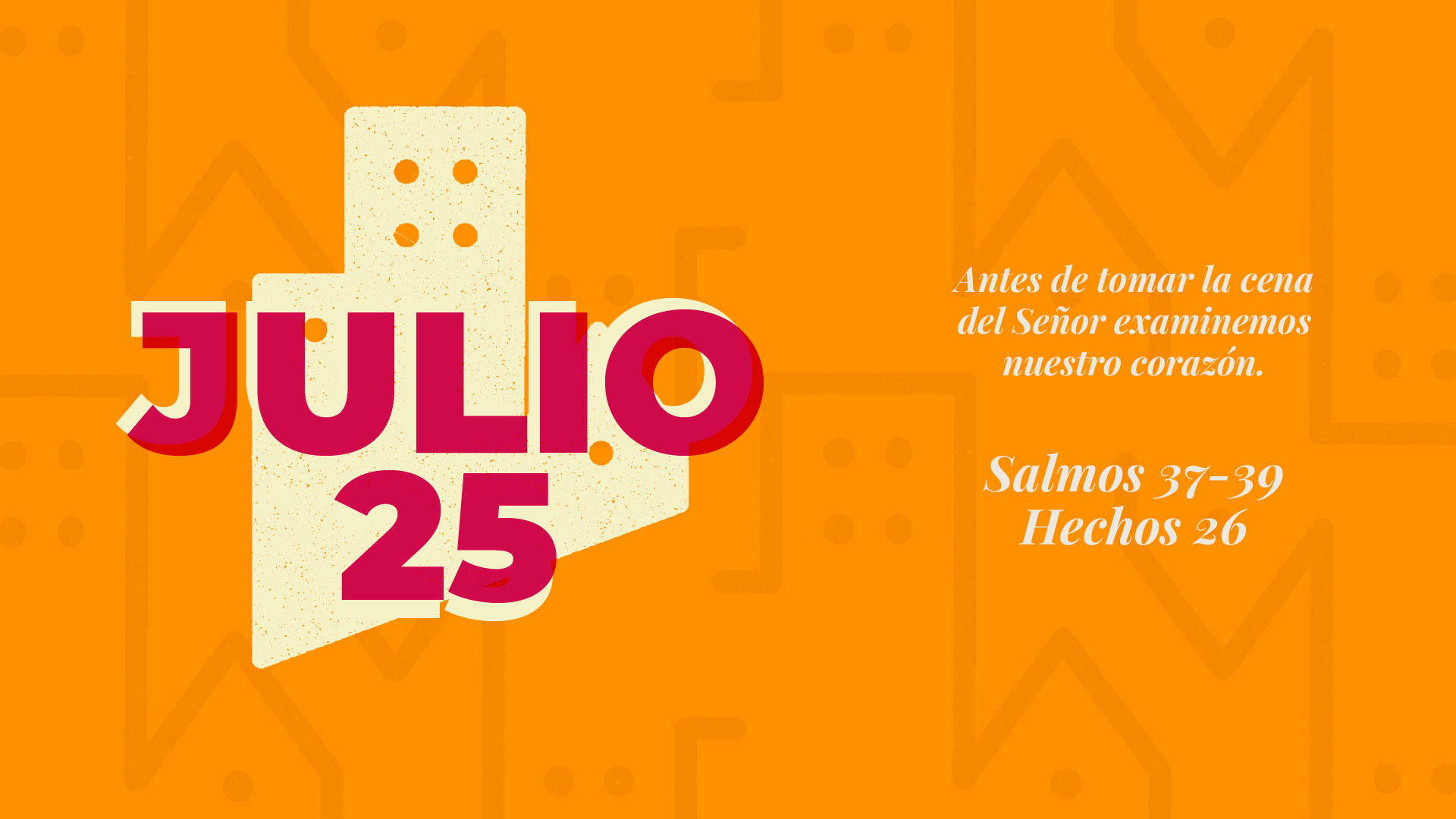 Julio 25 | Tomar la cena