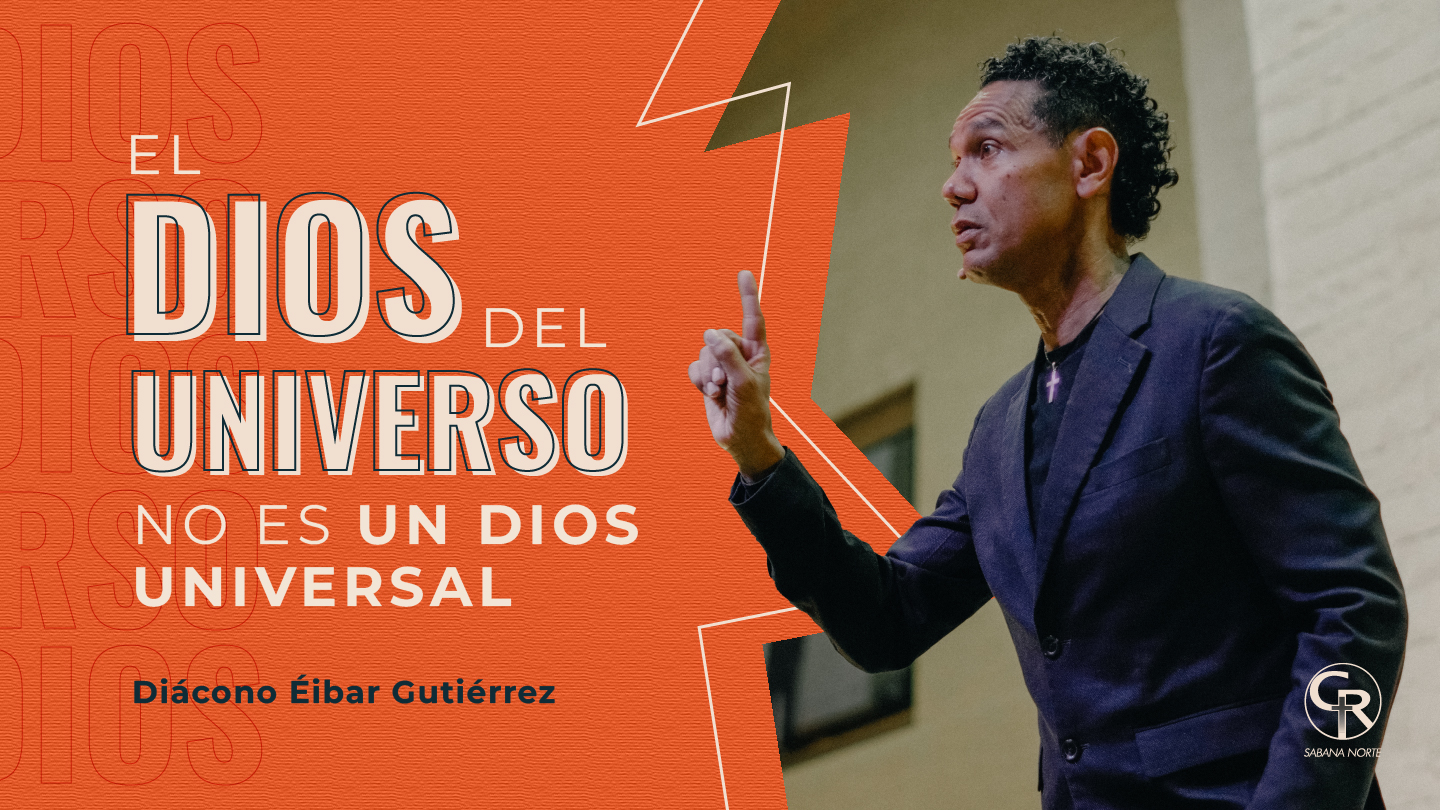 EL DIOS DEL UNIVERSO NO ES UN DIOS UNIVERSAL