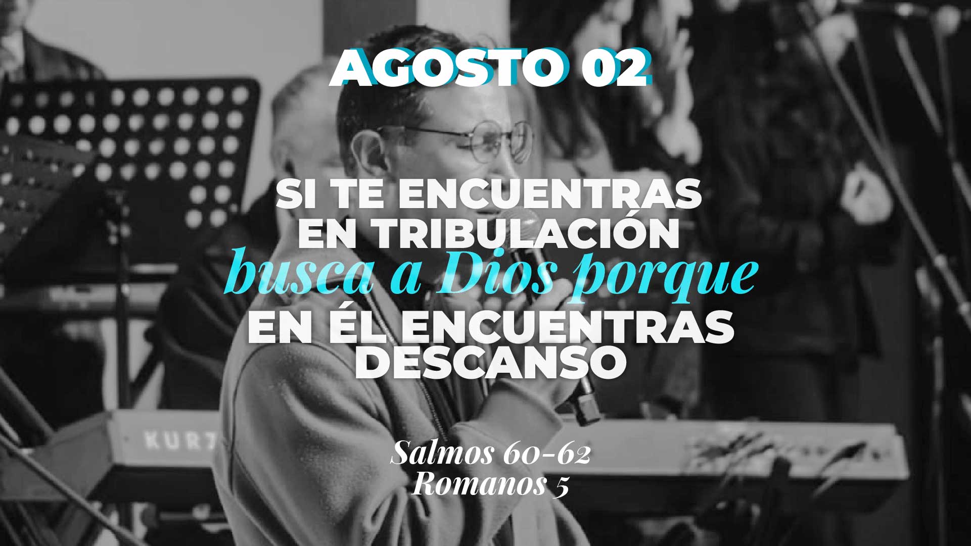 Agosto 02 | En tribulación