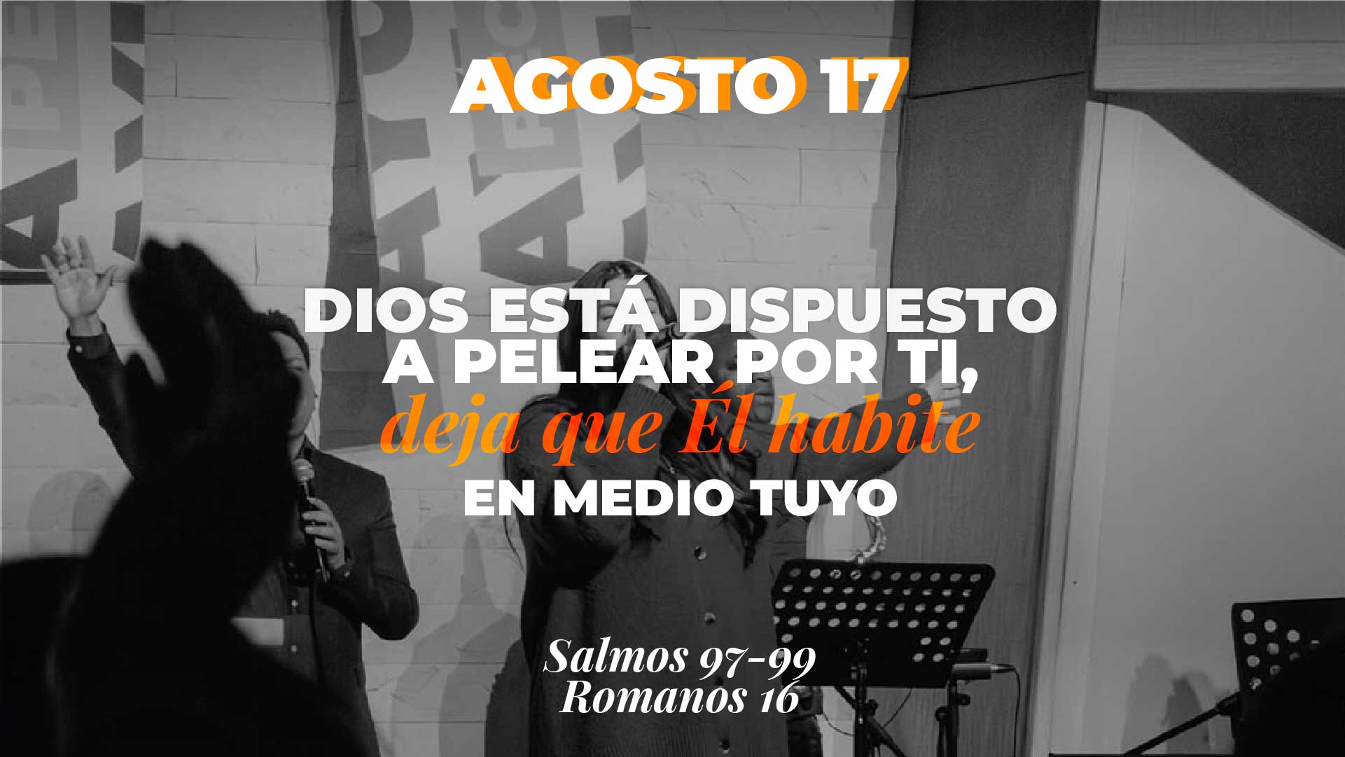 Agosto 17 | Peleas por mí