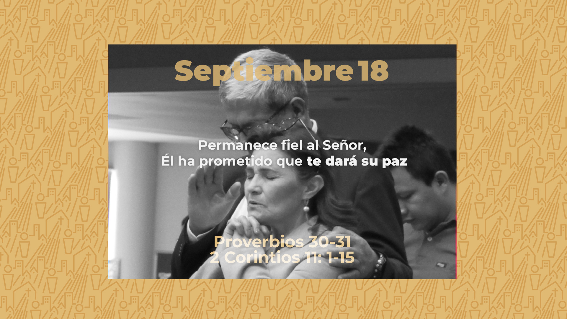 Septiembre 18 | Permanece fiel al Señor