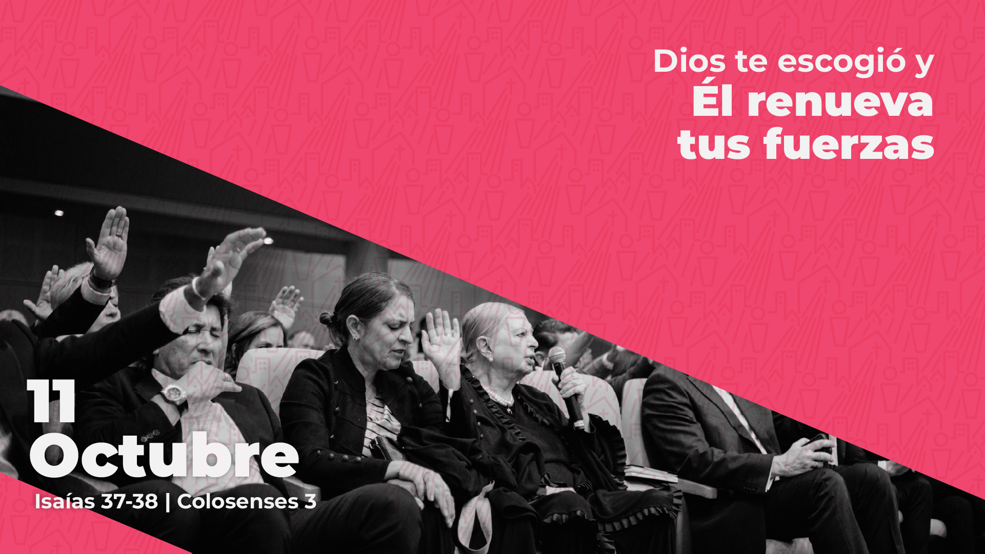 Octubre 11 | Dios te escogió