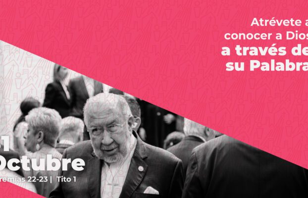 Octubre 31 | Atrévete a conocer a Dios