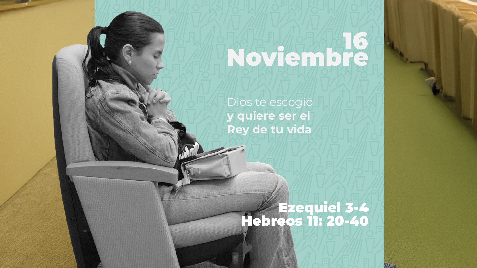 Noviembre 16 | Dios te escogió