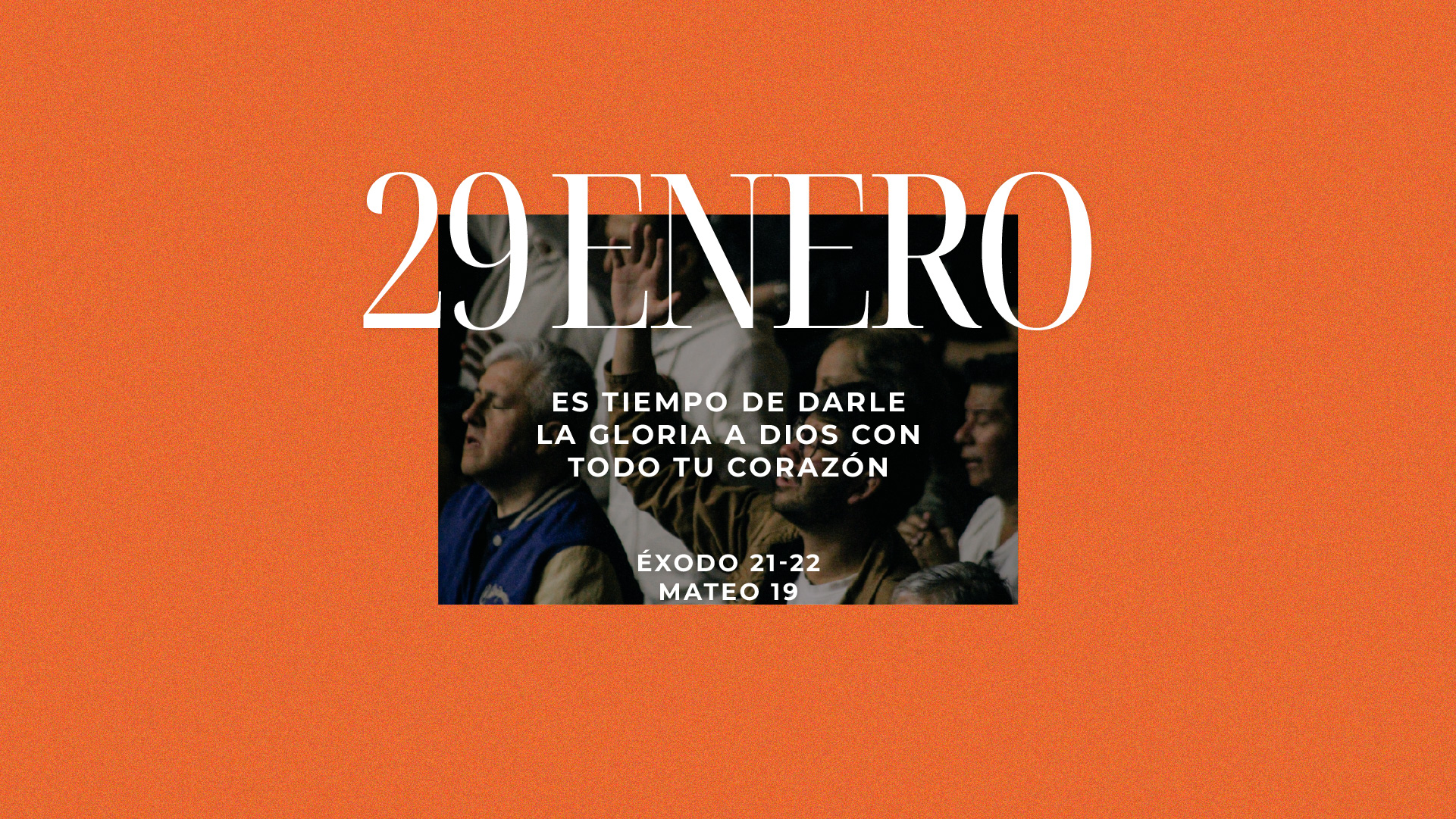 Enero 29 | Mi corazón ante Ti