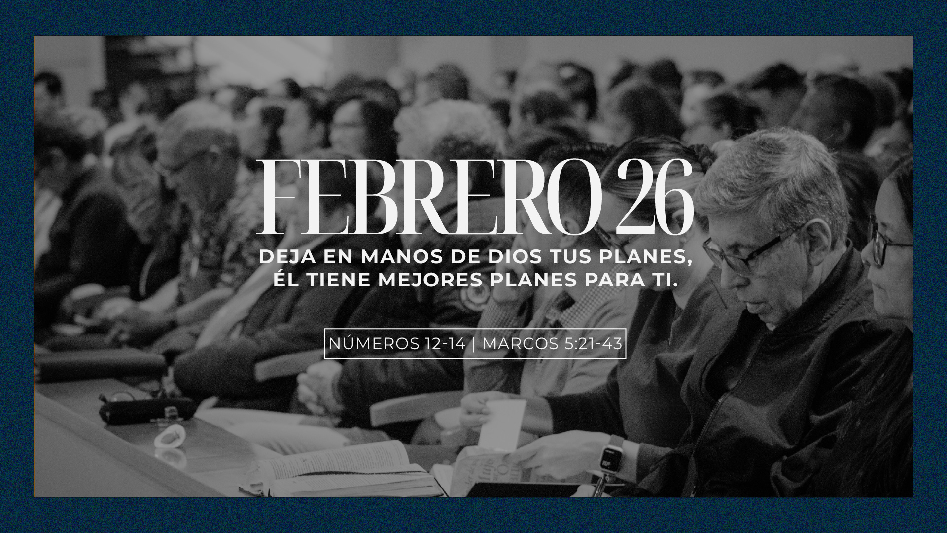Febrero 26 | Tu propósito en mí
