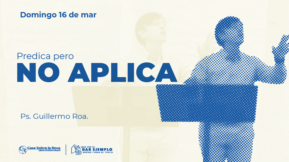 Predica, pero no aplica