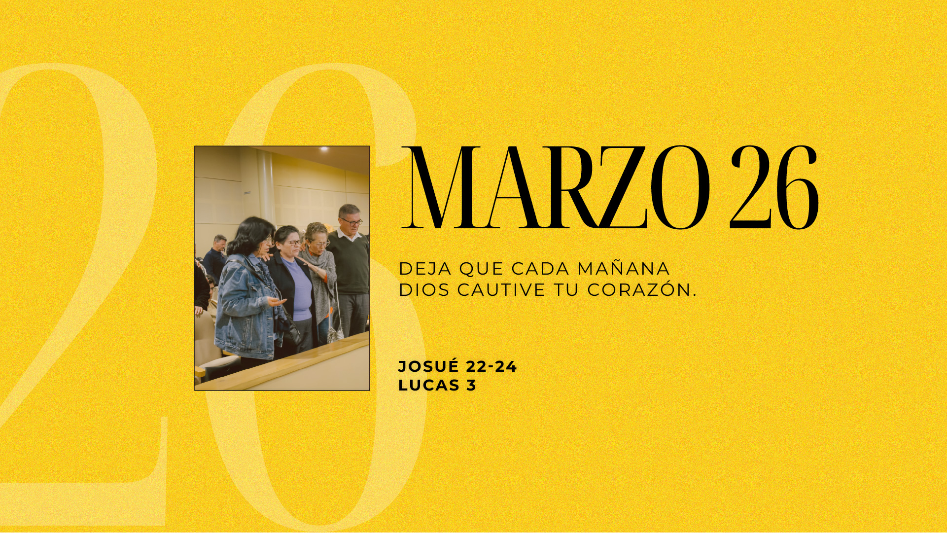 Marzo 26 | Me cautivas