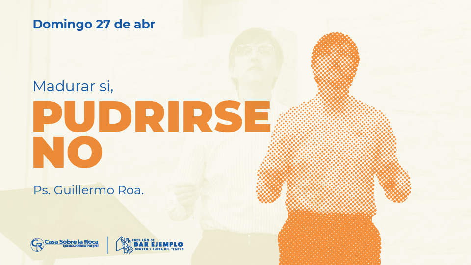 Madurar si, pudrirse no