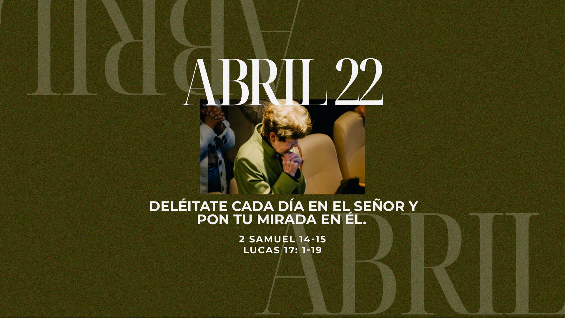 Abril 22 | Mi mirada en ti