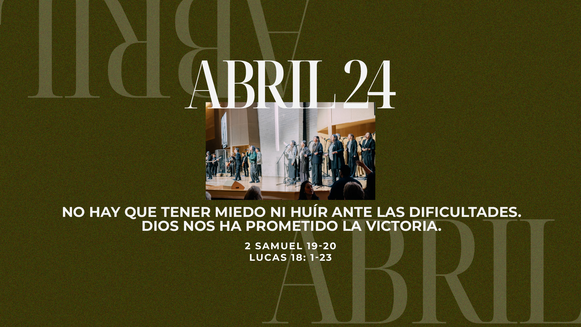 Abril 24 | Has prometido la victoria