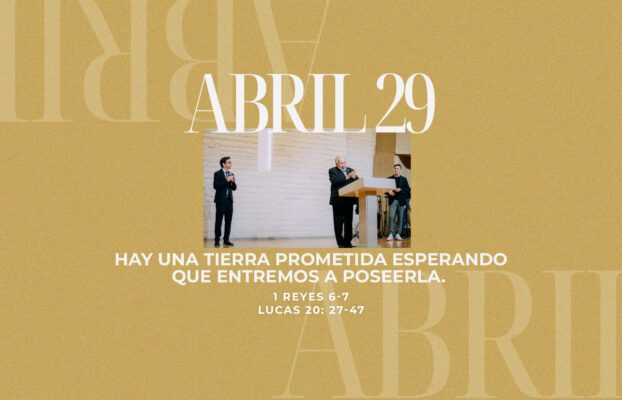 Abril 29 | Una tierra prometida