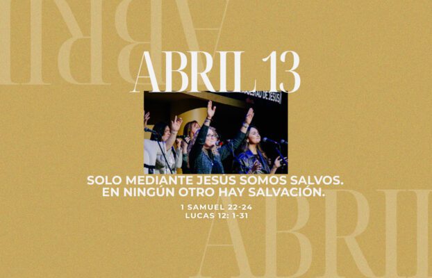 Abril 13 | Hay salvación