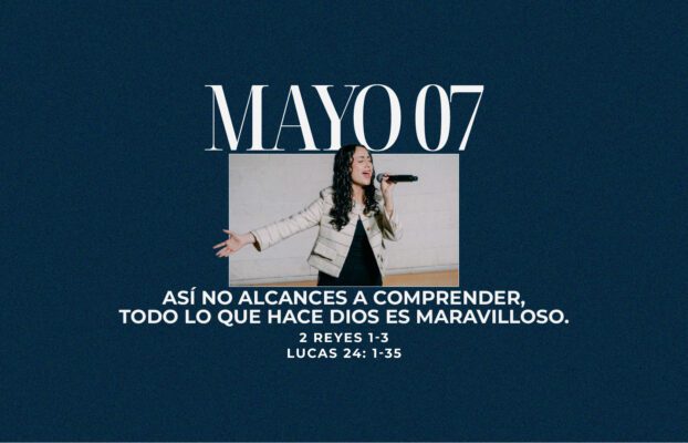 Mayo 07 | En tus manos