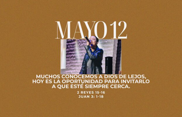 Mayo 12 | Conocerte