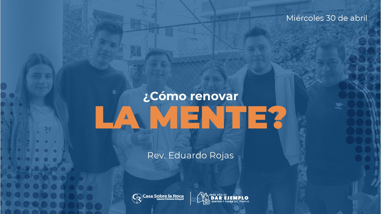 ¿Cómo renovar la mente?