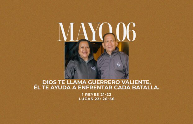 Mayo 06 | Guerrero valiente