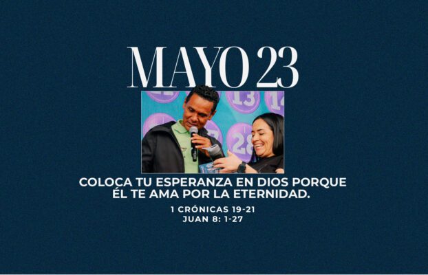Mayo 23 | Por la eternidad