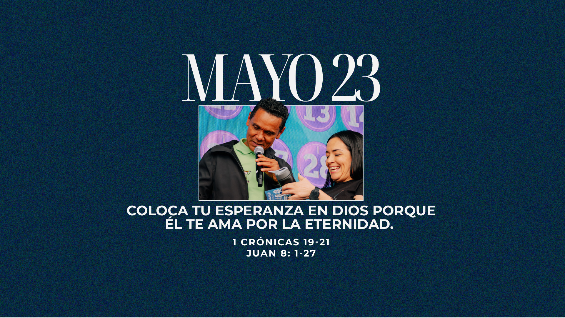 Mayo 23 | Por la eternidad