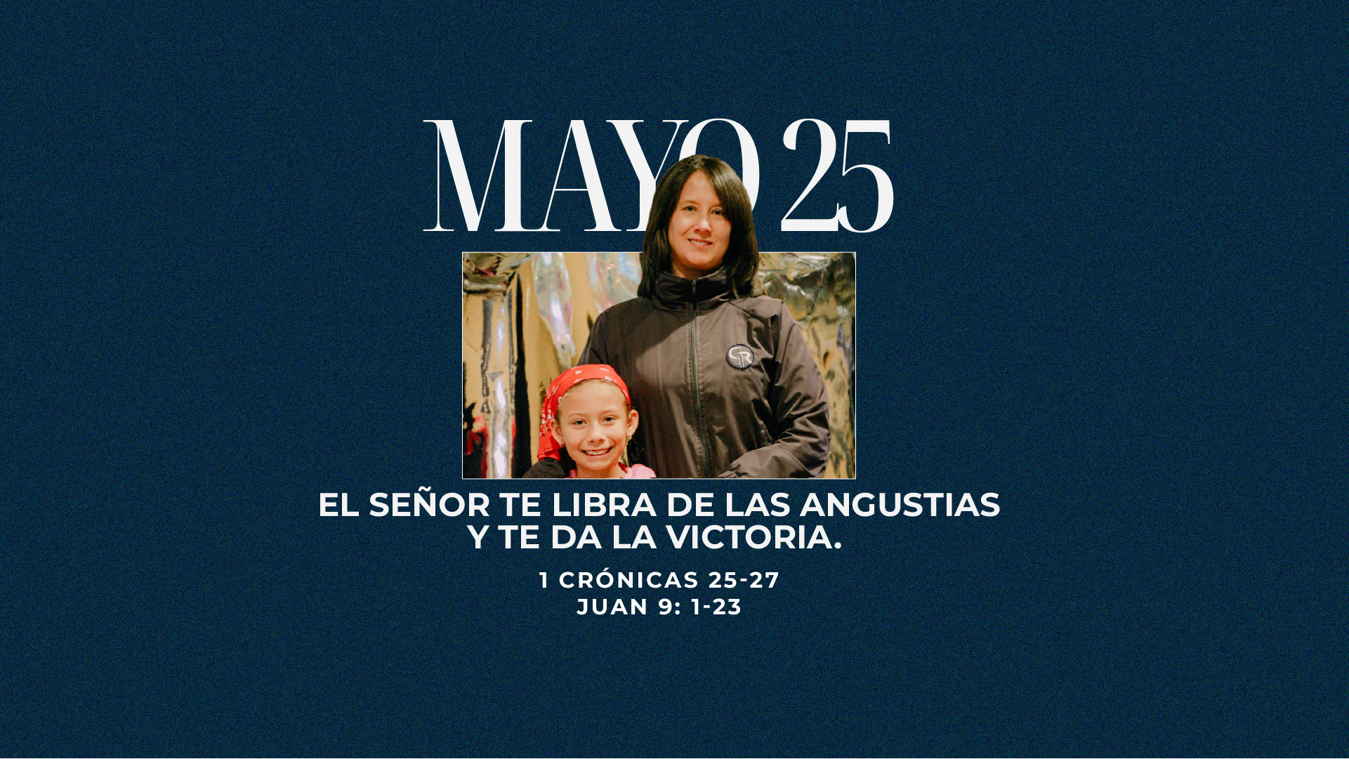 Mayo 25 | Mis angustias