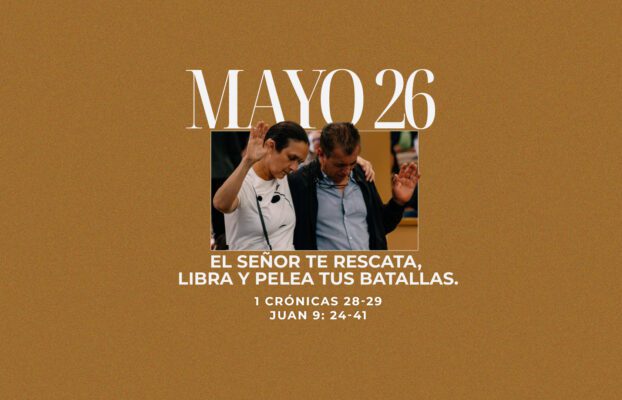Mayo 26 | Libras mis batallas