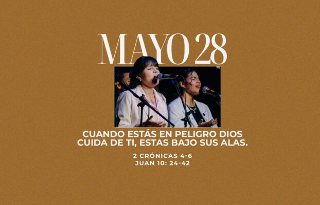 Mayo 28 | Bajo tus alas