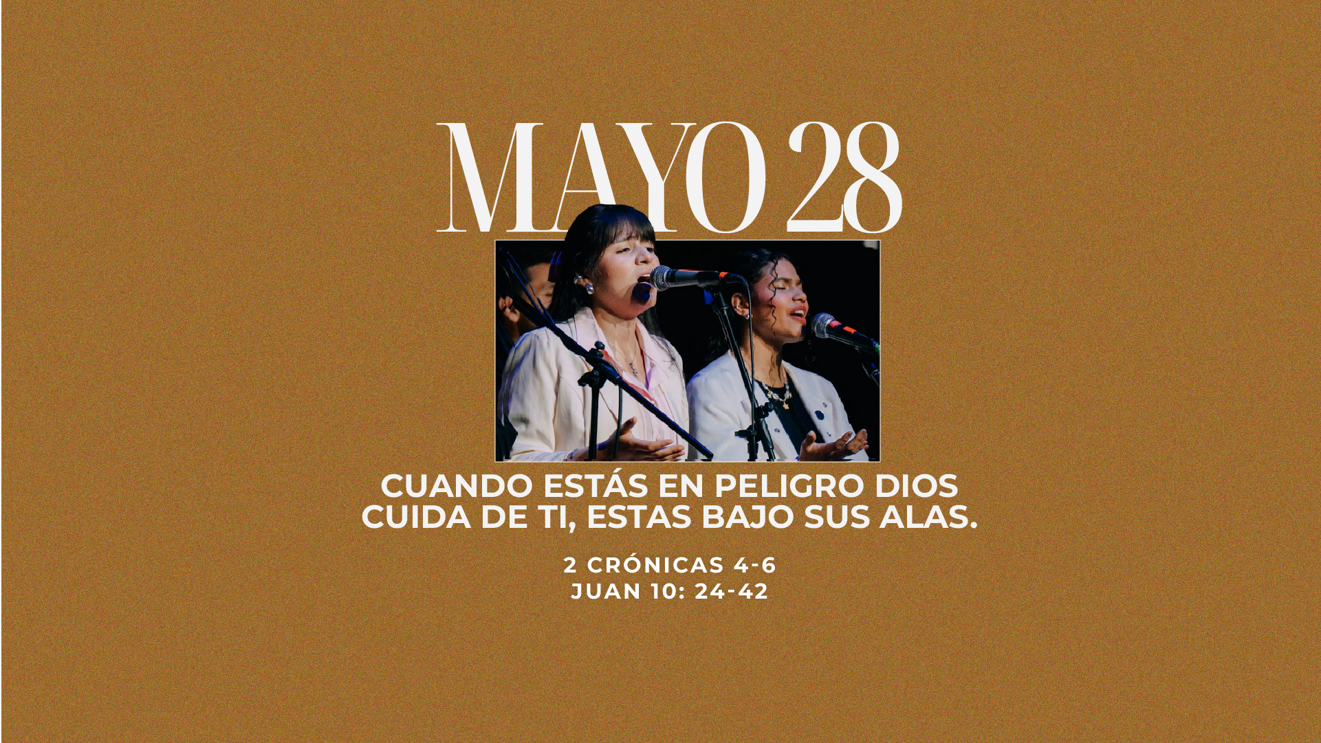 Mayo 28 | Bajo tus alas