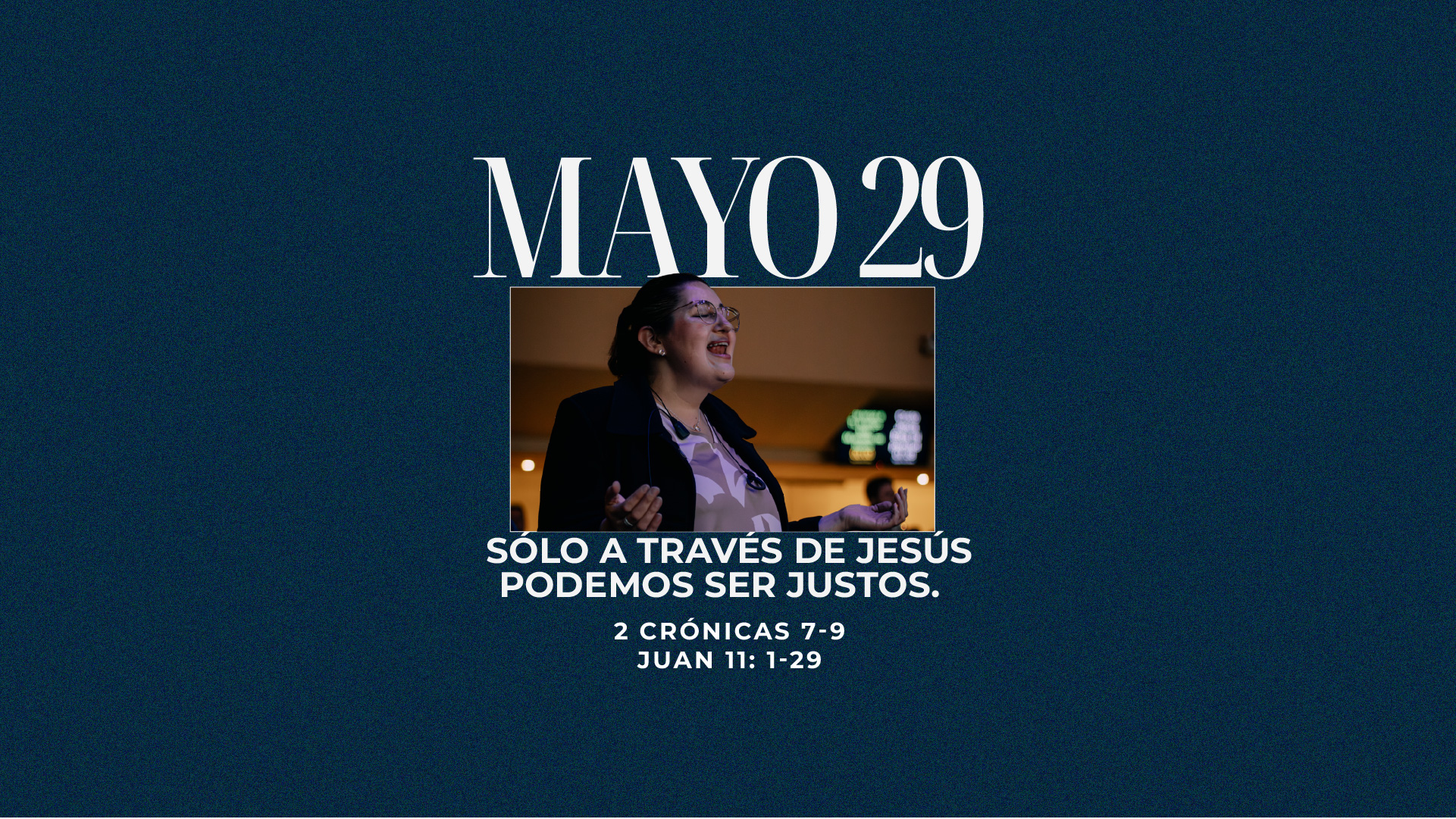 Mayo 29 | Justos