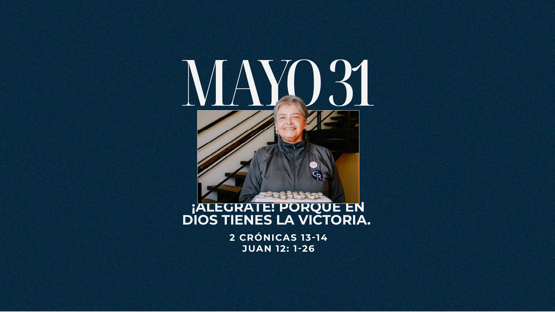 Mayo 31 | La victoria