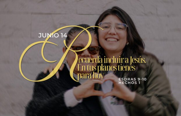 Junio 14 | ¿Qué planes tienes para hoy?