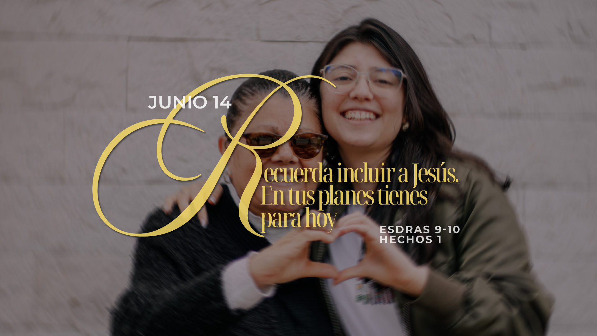 Junio 14 | ¿Qué planes tienes para hoy?